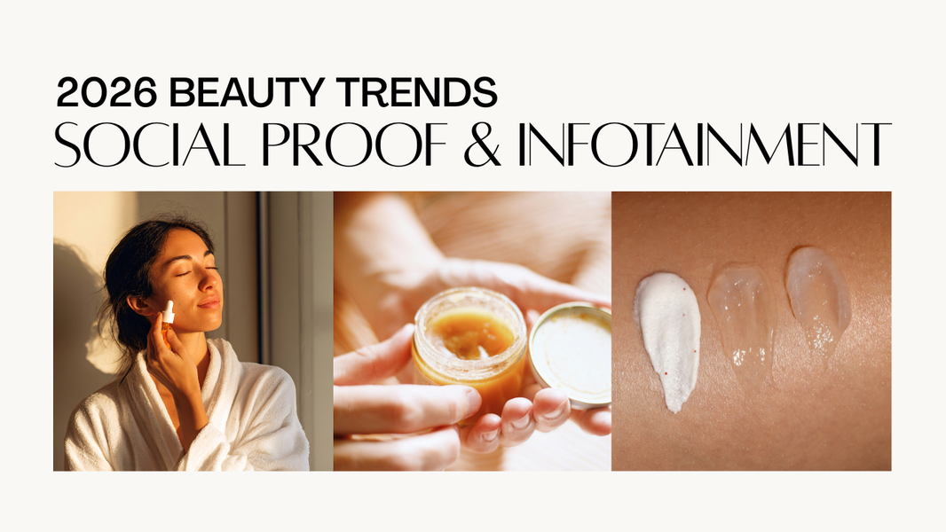Trending in 2026: Social Proof & Infotainment Skincare