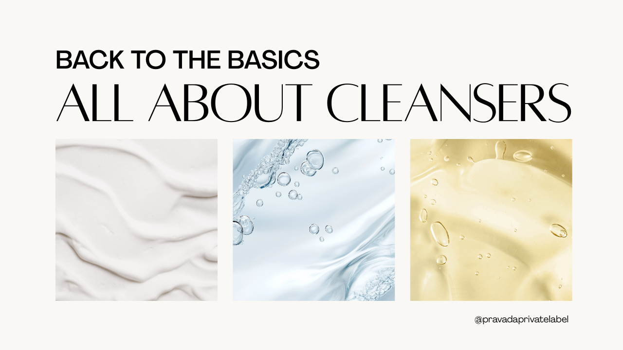 Back to the Basics: All About Cleansers with cosmetic textures.