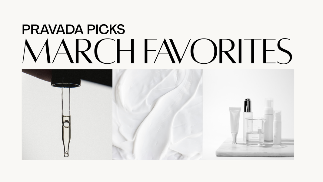March Favorites: Private Label Skin & Body Care Picks