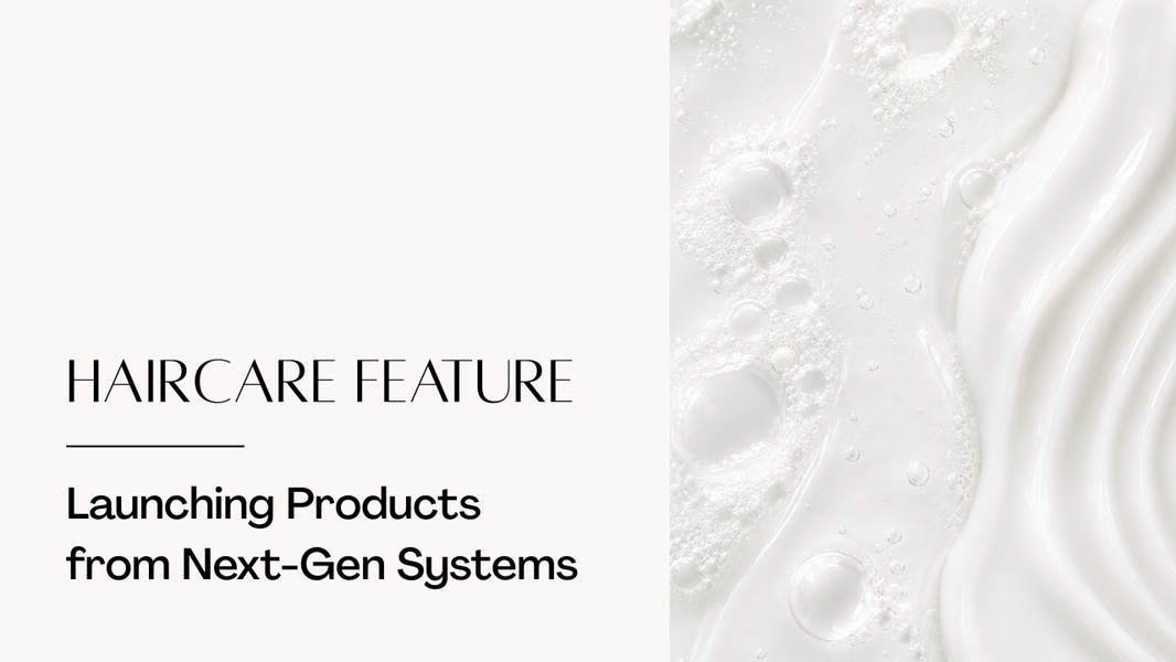 Which Next-Gen Shampoo & Conditioner System Is Right for Your Haircare Brand?