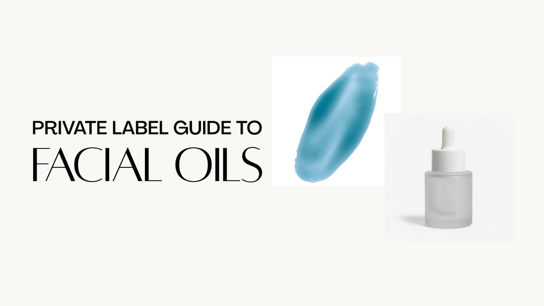 The Private Label Guide to Facial Oils