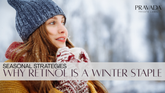 Seasonal Strategies: Why Retinol Is a Fall & Winter Skincare Essential for Your Brand